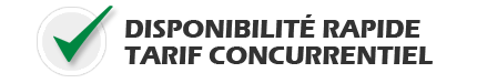 Disponibilité rapide et tarif concurrentiel!